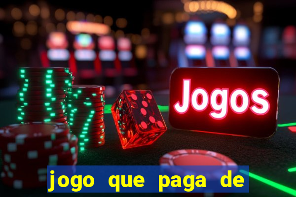 jogo que paga de verdade no pix sem depositar nada